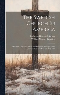 bokomslag Swedish Church In America