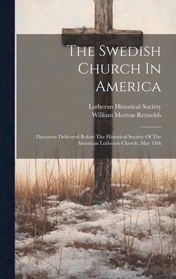 The Swedish Church In America 1