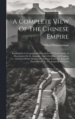 A Complete View Of The Chinese Empire 1