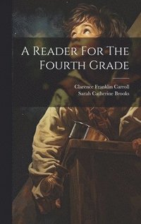 bokomslag A Reader For The Fourth Grade