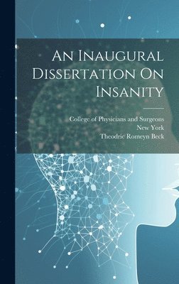An Inaugural Dissertation On Insanity 1