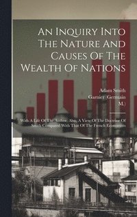 bokomslag An Inquiry Into The Nature And Causes Of The Wealth Of Nations