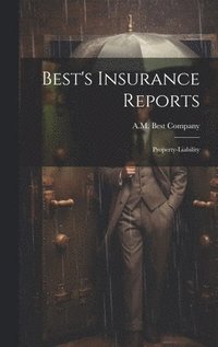 bokomslag Best's Insurance Reports