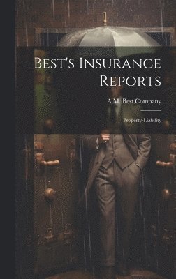bokomslag Best's Insurance Reports