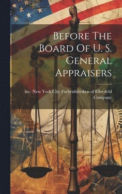 Before The Board Of U. S. General Appraisers 1