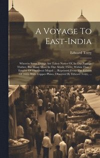 bokomslag A Voyage To East-india