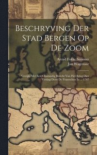 bokomslag Beschryving Der Stad Bergen Op De Zoom