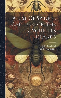 A List Of Spiders Captured In The Seychelles Islands 1