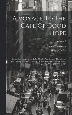 Anders Sparrman, Georg Forster - Voyage To The Cape Of Good Hope, Inbunden
