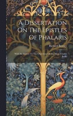 bokomslag A Dissertation On The Epistles Of Phalaris