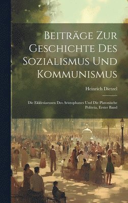 Heinrich Dietzel - Beiträge Zur Geschichte Des Sozialismus Und Kommunismus, Inbunden
