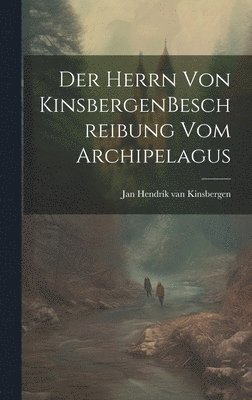 bokomslag Herrn von kinsbergen Beschreibung vom Archipelagus