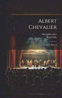 bokomslag Albert Chevalier