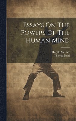 bokomslag Essays On The Powers Of The Human Mind