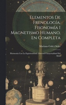 Elementos De Frenologa, Fisonoma I Magnetismo Humano, En Completa 1