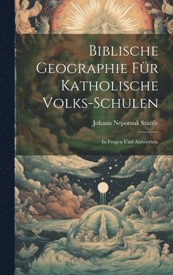 bokomslag Biblische Geographie fr katholische Volks-Schulen