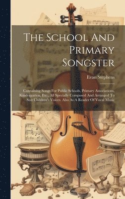 bokomslag The School And Primary Songster