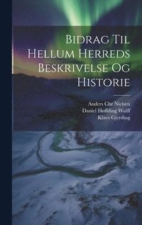 bokomslag Bidrag Til Hellum Herreds Beskrivelse Og Historie