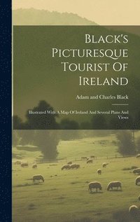 bokomslag Black's Picturesque Tourist Of Ireland
