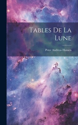 bokomslag Tables De La Lune