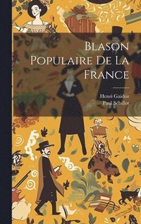 bokomslag Blason Populaire De La France