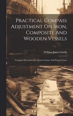 Practical Compass Adjustment On Iron, Composite And Wooden Vessels 1