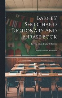 bokomslag Barnes' Shorthand Dictionary And Phrase Book