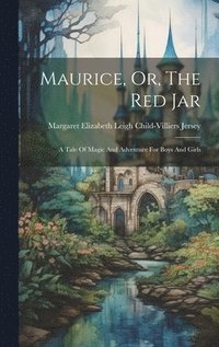 bokomslag Maurice, Or, The Red Jar