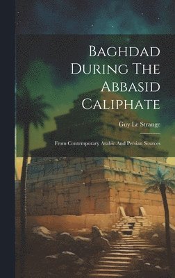 Baghdad During The Abbasid Caliphate