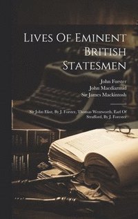bokomslag Lives Of Eminent British Statesmen