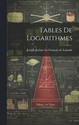 bokomslag Tables De Logarithmes