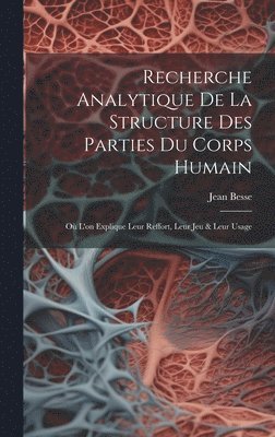 bokomslag Recherche Analytique De La Structure Des Parties Du Corps Humain