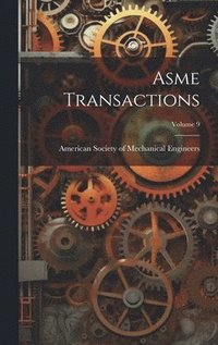 bokomslag Asme Transactions; Volume 9