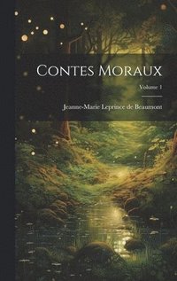 bokomslag Contes Moraux; Volume 1