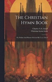 bokomslag The Christian Hymn Book