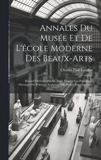 bokomslag Annales Du Muse Et De L'cole Moderne Des Beaux-arts