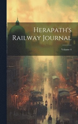 bokomslag Herapath's Railway Journal; Volume 4