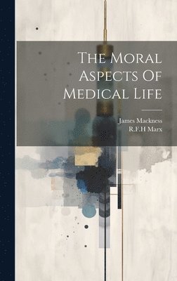 bokomslag Moral Aspects Of Medical Life