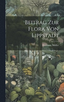 bokomslag Beitrag Zur Flora Von Lippstadt