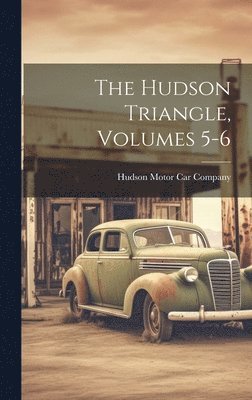 The Hudson Triangle, Volumes 5-6 1