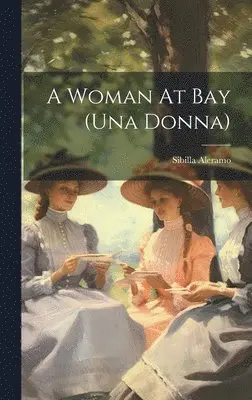 Sibilla Aleramo - Woman At Bay (una Donna), Inbunden