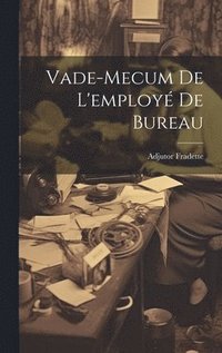 bokomslag Vade-mecum De L'employ De Bureau