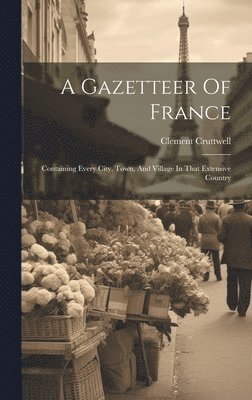 A Gazetteer Of France 1