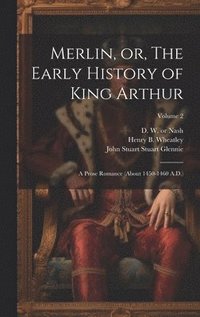 bokomslag Merlin, or, The Early History of King Arthur