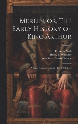Merlin, or, The Early History of King Arthur 1