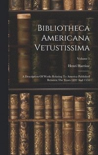 bokomslag Bibliotheca Americana Vetustissima