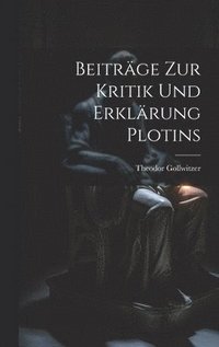 bokomslag Beitrge Zur Kritik Und Erklrung Plotins