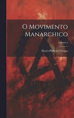 bokomslag O movimento manarchico; Volume 2