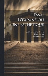 bokomslag Essai D'expansion D'une Esthtique