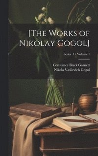 bokomslag [The Works of Nikolay Gogol]; Volume 1; Series 1